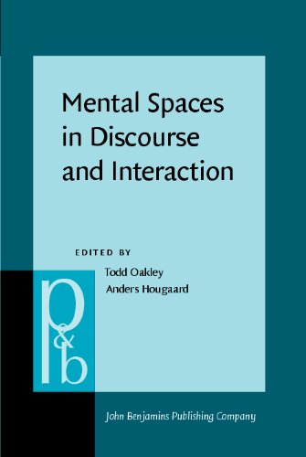 Mental Spaces in Discourse and Interaction