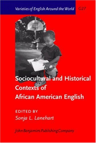 Sociocultural and Historical Contexts of African American English