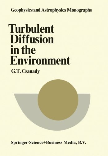 Turbulent Diffusion In The Environment (Geophysics And Astrophysics Monographs)