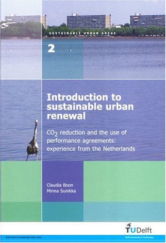 Introduction to sustainable urban renewal : CO2 reduction and the use of performance agreements: experience from the Netherlands