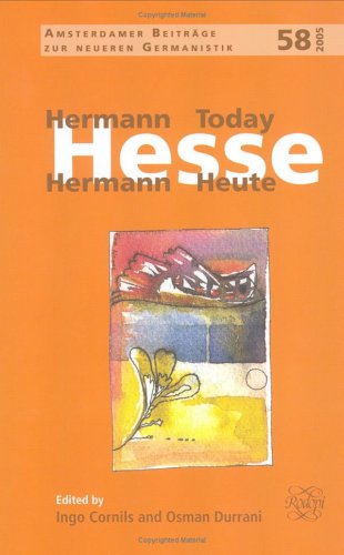 Hermann Hesse Today = Hermann Hesse Heute