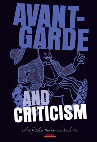 Avant Garde And Criticism. (Avant Garde Critical Studies)