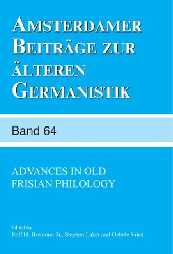 Advances in Old Frisian Philology (Amsterdamer Beitrage Zur Alteren Germanistik)