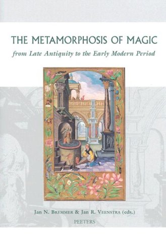 The Metamorphosis of Magic from Late Antiquity to the Early Modern Period (Groningen Studies in Cultural Change, V. 1) (Groningen Studies in Cultural Change, V. 1)