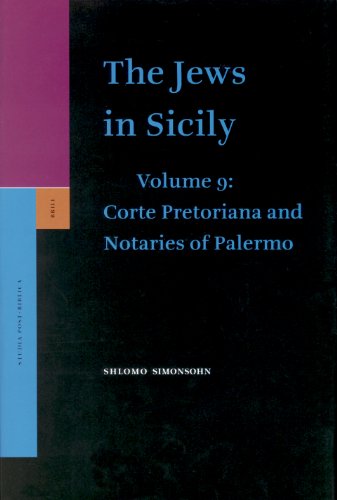 The Jews in Sicily. Vol. 9, Corte pretoriana and notaries of Palermo