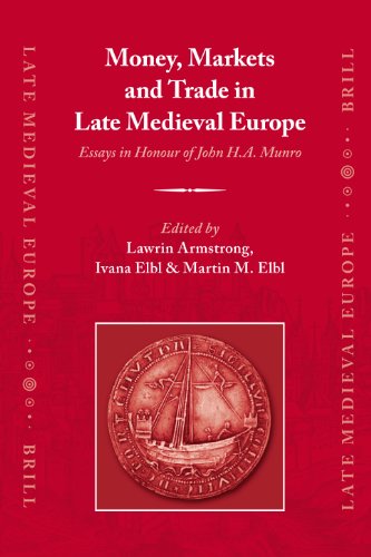 Money, Markets and Trade in Late Medieval Europe