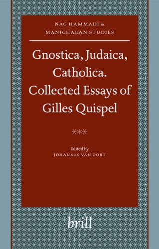 Gnostica, Judaica, Catholica. Collected Essays of Gilles Quispel