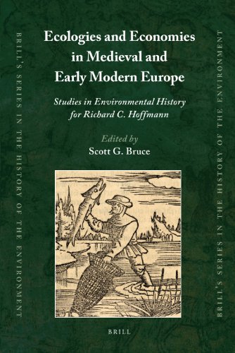 Ecologies and Economies in Medieval and Early Modern Europe