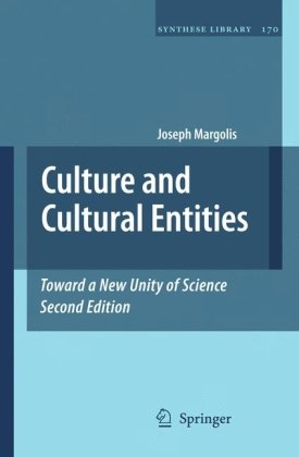 Culture And Cultural Entities   Toward A New Unity Of Science (Synthese Library)