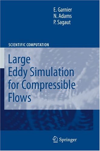 Large Eddy Simulation For Compressible Flows (Scientific Computation)