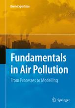 Fundamentals in Air Pollution : From Processes to Modelling