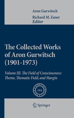 The Collected Works of Aron Gurwitsch (19011973)