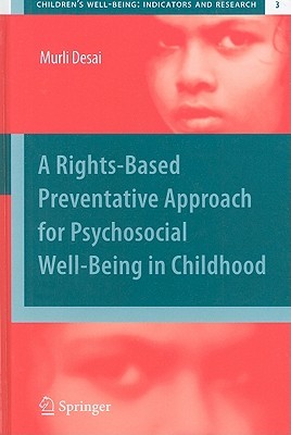 A Rights Based Preventative Approach For Psychosocial Well Being In Childhood (Childrens Well Being