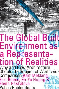 The Global Built Environment as a Representation of Realities