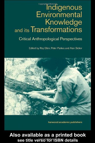 Indigenous Environmental Knowledge and Its Transformations