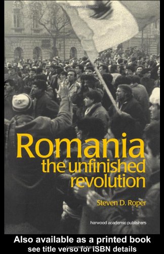 Romania The Unfinished Revolution