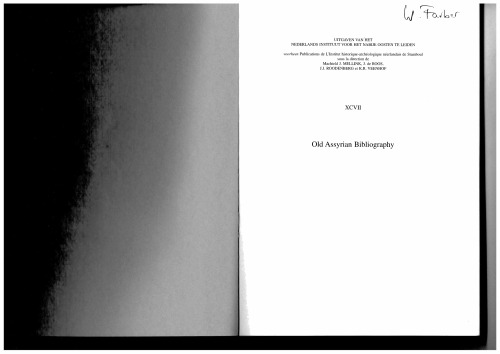 Old Assyrian Bibliography of Cuneiform Texts, Bullae, Seals and the Results of the Excavations at Assur, Kultepe/Kanis, Acemhoyuk, Alisar and Bogazkoy