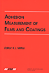 Adhesion Measurement of Films and Coatings, Volume 1