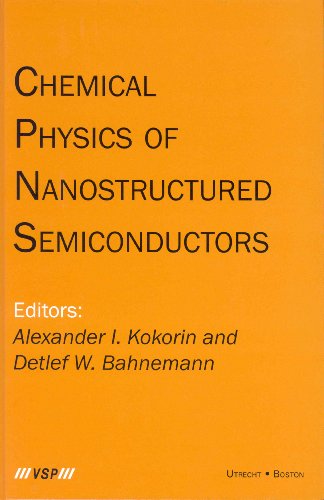 Chemical Physics of Nanostructured Semiconductors