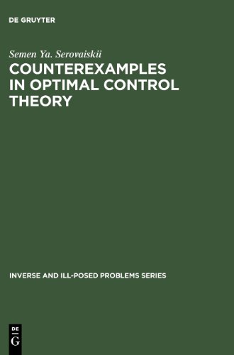 Counterexamples In Optimal Control Theory (Inverse And Ill Posed Problems)