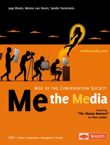 Me The Media   Rise Of The Conversation Society