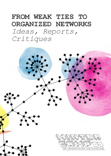 From weak ties to organized networks : ideas, reports, critiques