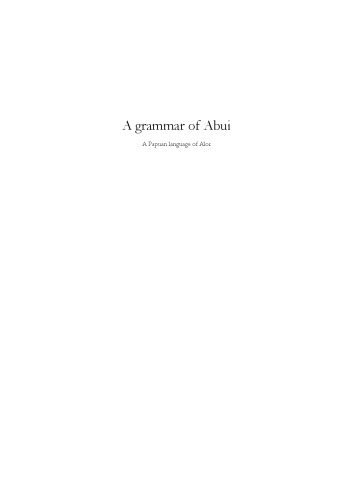 A grammar of Abui : a Papuan language of Alor