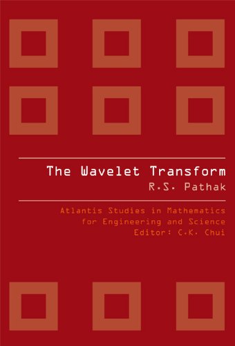 The Wavelet Transform (Atlantis Studies In Mathematics For Engineering And Science)