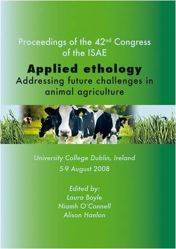 Applied Ethology; Addressing Future Challenges in Animal Agriculture; Proceedings