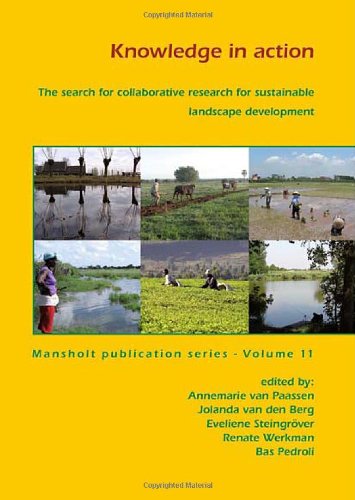 Knowledge in Action; The Search for Collaborative Research for Sustainable Landscape Development