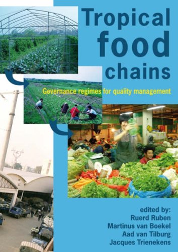 Tropical food chains : governance regimes for quality management