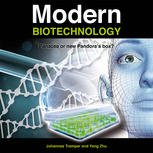 Modern biotechnology : panacea or new Pandora's box?