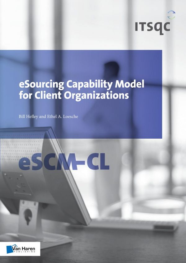 E Sourcing Capability Model For Client Organizations (E Scm Cl)