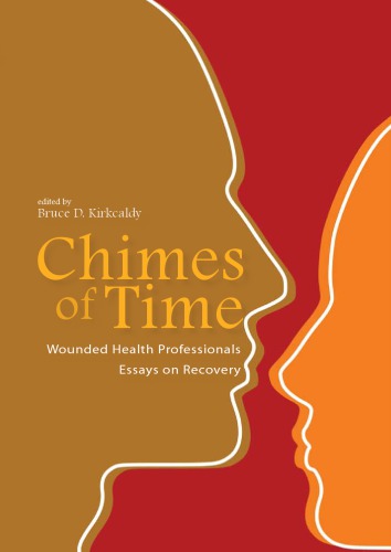 Chimes of time : wounded health professionals : essays on recovery