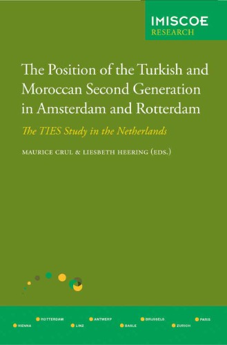 The Position of the Turkish and Moroccan Second Generation in Amsterdam and Rotterdam