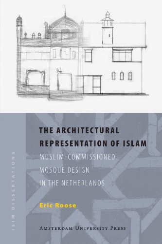 The Architectural Representation Of Islam (Isim Dissertations)