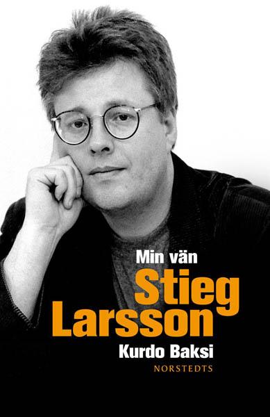 Min vän Stieg Larsson