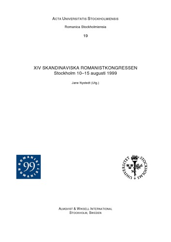 XIV Skandinaviska Romanistkongressen, Stockholm 10-15 augusti, 1999 : proceedings