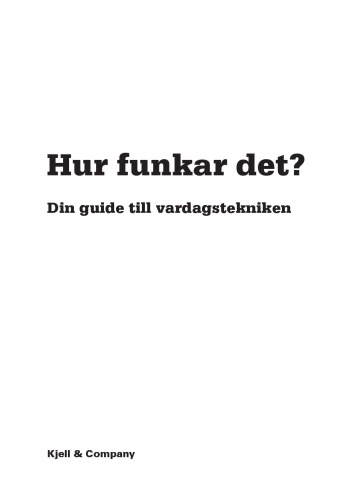 Hur funkar det? : din guide till vardagstekniken