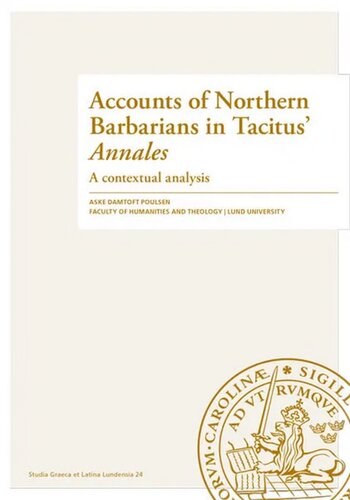 Accounts of Northern Barbarians in Tacitus' Annales : a contextual analysis