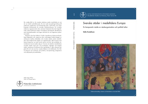 Svenska städer i medeltidens Europa : en komparativ studie av stadsorganisation och politisk kultur