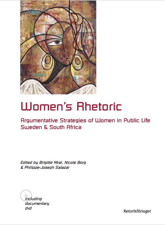 Women's rhetoric : argumentative strategies of women in public life : Sweden & South Africa