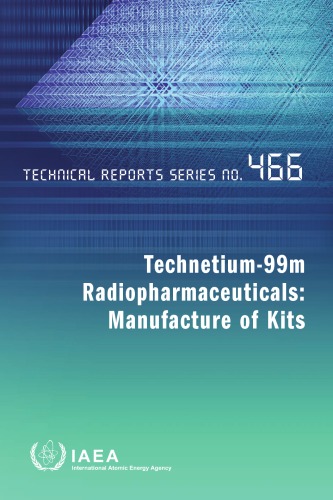 Technetium-99m radiopharmaceuticals : manufacture of kits.