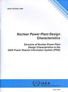 Nuclear power plant design characteristics : structure of nuclear power plant design characteristics in the IAEA Power Reactor Information System (PRIS).