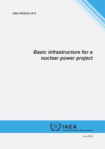 Basic infrastructure for a nuclear power project (IAEA-TECDOC-1513)