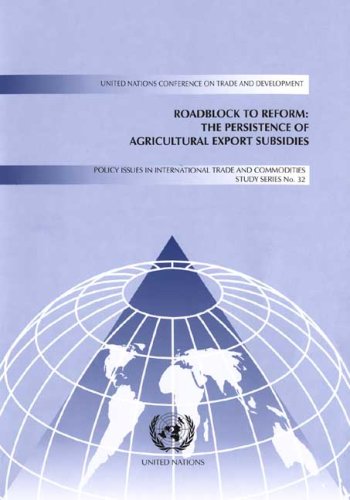 Roadblock to reform : the persistence of agricultural export subsidies