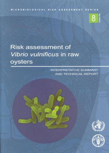 Risk assessment of Vibrio vulnificus in raw oysters : interpretative summary and technical report.