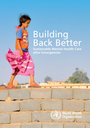 Building back better : sustainable mental health care after emergencies.