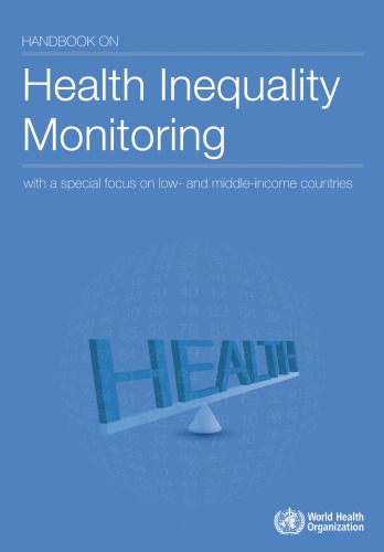 Handbook on Health Inequality Monitoring : With a Special Focus on Low- and Middle-income Countries.