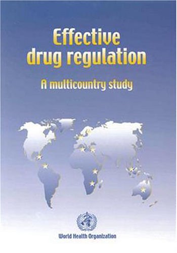 Effective drug regulation : a multicountry study.